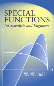 Title: Special Functions for Scientists and Engineers, Author: W. W. Bell