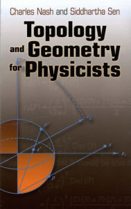 Title: Topology and Geometry for Physicists, Author: Charles Nash