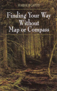 Title: Finding Your Way Without Map or Compass, Author: Harold Gatty