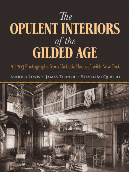 The Opulent Interiors of the Gilded Age: All 203 Photographs from 