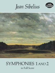 Title: Symphonies 1 and 2 in Full Score, Author: Jean Sibelius