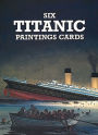 Six Titanic Paintings Cards