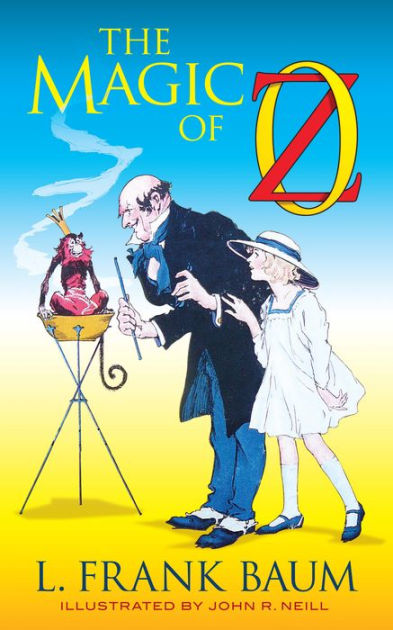 The Magic of Oz (Illustrated) by L. Frank Baum, Paperback | Barnes & Noble®