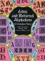 Celtic and Medieval Alphabets: 53 Complete Fonts