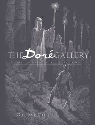Title: The Doré Gallery: His 120 Greatest Illustrations, Author: Gustave Doré