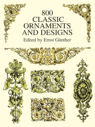 Title: 800 Classic Ornaments and Designs, Author: Ernst Gunther