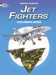 Title: Jet Fighters Coloring Book, Author: John Batchelor