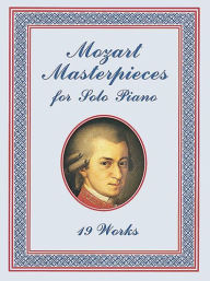 Mozart Masterpieces: 19 Works for Solo Piano