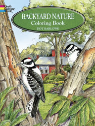 Title: Backyard Nature Coloring Book, Author: Dot Barlowe