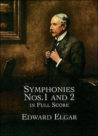 Title: Symphonies Nos. 1 and 2 in Full Score, Author: Edward Elgar