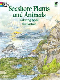 Title: Seashore Plants and Animals Coloring Book, Author: Dot Barlowe