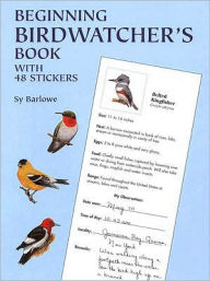 Title: Beginning Birdwatcher's Book: With 48 Stickers, Author: Sy Barlowe