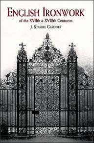 English Ironwork of the XVIIth and XVIIIth Centuries
