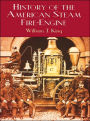 History of the American Steam Fire-Engine