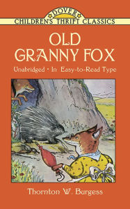 Title: Old Granny Fox, Author: Thornton W. Burgess