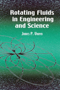 Title: Rotating Fluids in Engineering and Science, Author: James P. Vanyo