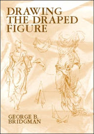 Title: Drawing the Draped Figure, Author: George B. Bridgman