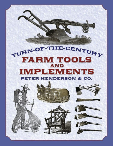 Turn-of-the-Century Farm Tools and Implements
