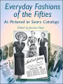 Everyday Fashions of the Fifties As Pictured in Sears Catalogs
