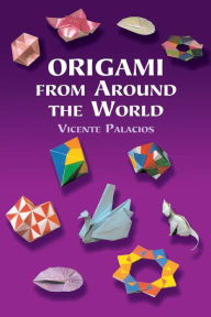 Title: Origami from Around the World, Author: Vicente Palacios