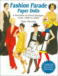 Fashion Parade Paper Dolls: 4 Decades of Great Designs, from 1960 to 2000
