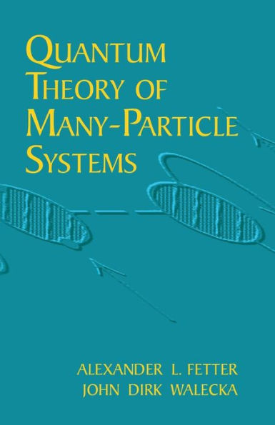 Quantum Theory of Many-Particle Systems
