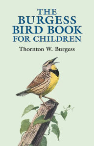 Title: The Burgess Bird Book for Children, Author: Thornton W. Burgess