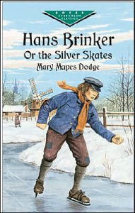 Hans Brinker, or the Silver Skates (Dover Evergreen Classics)