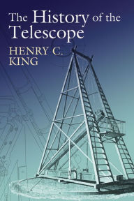 Title: The History of the Telescope, Author: Henry C. King