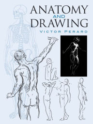 Title: Anatomy and Drawing, Author: Victor Perard