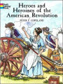 Heroes and Heroines of the American Revolution