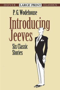 Title: Introducing Jeeves: Six Classic Stories, Author: P. G. Wodehouse