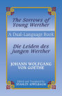The Sorrows of Young Werther/Die Leiden des jungen Werther: A Dual-Language Book