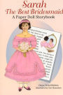 Sarah the Best Bridesmaid: A Paper Doll Storybook