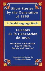 Short Stories by the Generation of 1898/Cuentos de la Generacion de 1898 (A Dual Language Book)