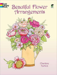 Beautiful Flower Arrangements (Dover Pictoral Archive Series)