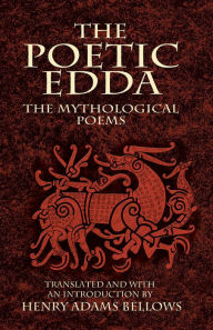 Title: The Poetic Edda: The Mythological Poems, Author: Henry Adams Bellows