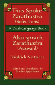 Thus Spake Zarathustra (Selections)/Also sprach Zarathustra (Auswahl): A Dual-Language Book