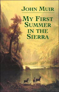 Title: My First Summer in the Sierra, Author: John Muir