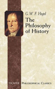 Title: The Philosophy of History, Author: Georg Wilhelm Friedrich Hegel