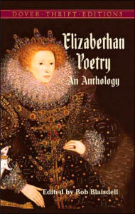 Title: Elizabethan Poetry: An Anthology, Author: Bob Blaisdell