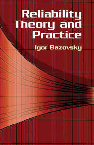 Title: Reliability Theory and Practice, Author: Igor Bazovsky