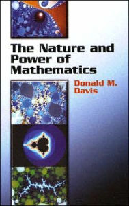 The Nature and Power of Mathematics