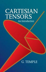 Title: Cartesian Tensors: An Introduction, Author: G. Temple