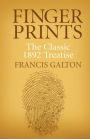 Finger Prints: The Classic 1892 Treatise