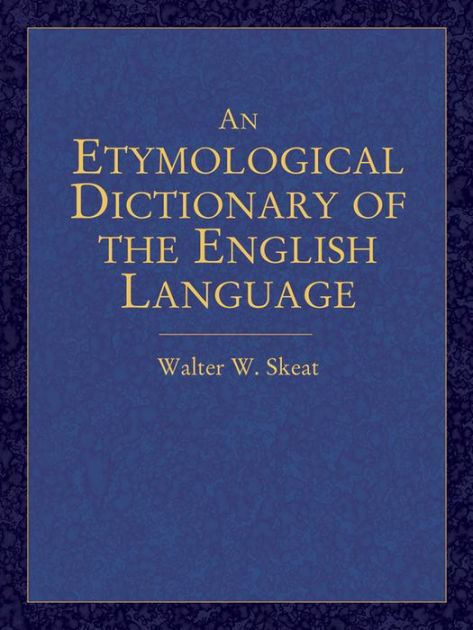 an-etymological-dictionary-of-the-english-language-by-walter-w-skeat