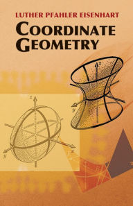 Title: Coordinate Geometry, Author: Luther Pfahler Eisenhart