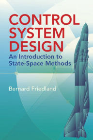 Control System Design: An Introduction to State-Space Methods