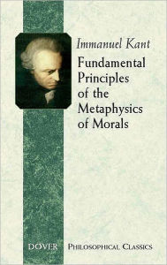 Title: Fundamental Principles of the Metaphysics of Morals, Author: Immanuel Kant