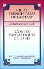Great French Tales of Fantasy/Contes fantastiques célèbres: A Dual-Language Book